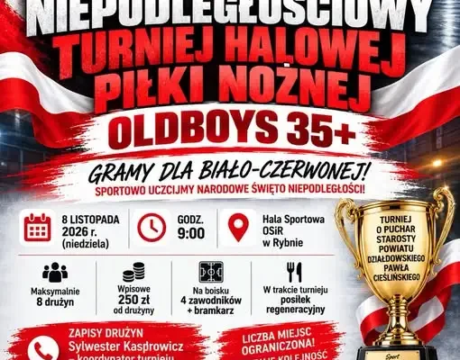 Niepodległościowy Turniej Halowej Piłki Nożnej OLDBOYS 35+ w Rybnie – zapisy trwają