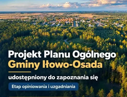 Mieszkańcy gminy Iłowo-Osada mogą zapoznać się z projektem Planu Ogólnego