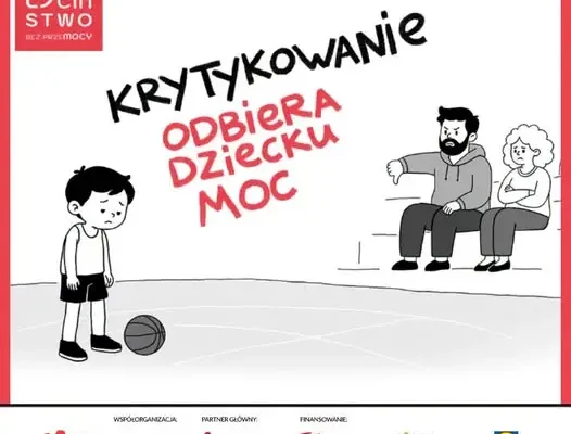 Krytyka odbiera dziecku moc. Kampania „Dzieciństwo bez przemocy”