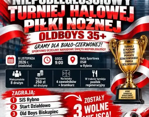 Niepodległościowy Turniej Oldboys 35+ w Rybnie – zostały 3 wolne miejsca