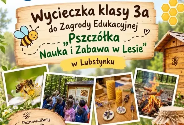 Klasa 3a odkrywa tajemnice pszczół – wycieczka do Zagrody Edukacyjnej w Lubstynku